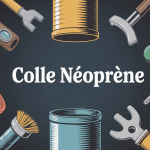 Illustration colle néoprène et matériaux bois métal cuir plastique caoutchouc